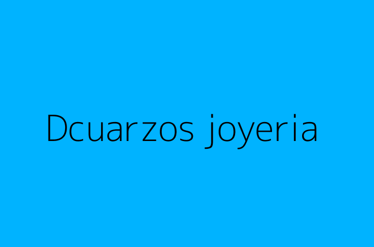 Dcuarzos joyeria
